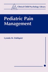 Pediatric Pain Management (Clinical Child Psychology Library)