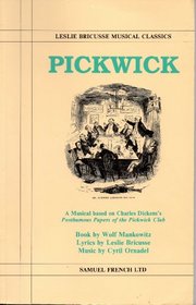 Pickwick: A Musical Play (Acting Edition)