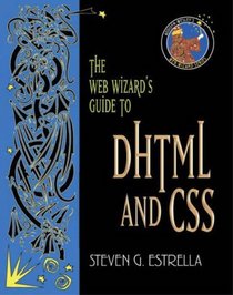 Web Wizard's Guide to Dhtml and CSS with the Web Wizards Guide to Perl and Cgi
