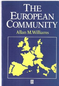 The European Community: The Contradictions of Integration (Ibg Studies in Geography)