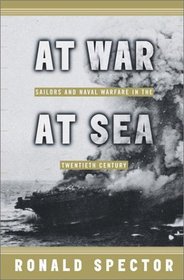 At War at Sea : Men and Naval Combat in the Twentieth Century