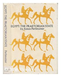 Egypt, the Praetorian State