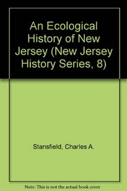 An Ecological History of New Jersey (New Jersey History Series, 8)