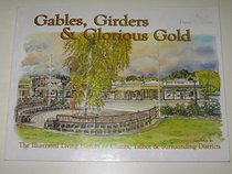 Gables, Girders & Glorious Gold