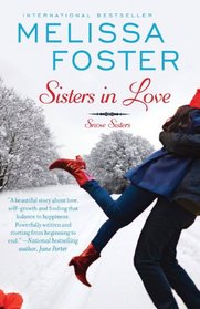 Sisters in Love (Snow Sisters, Bk 1) (Love in Bloom, Bk 1)