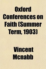 Oxford Conferences on Faith (Summer Term, 1903)