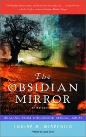 The Obsidian Mirror: Healing from Childhood Sexual Abuse