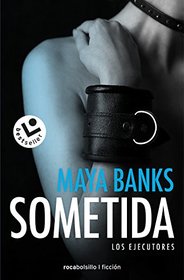 Sometida (Los ejecutores 1) (Spanish Edition)