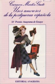 Usos amorosos del dieciocho en Espana (Coleccion Argumentos) (Spanish Edition)