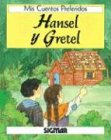 Hansel Y Gretel (Mis Cuentos Preferidos)