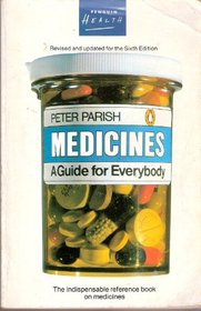 Medicines: A Guide for Everybody (Health Library)