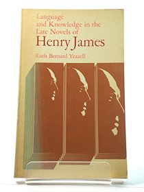 Language and Knowledge in the Late Novels of Henry James