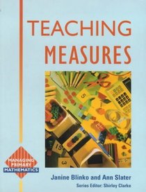 Teaching Measures: Activities, Organisation and Management (Managing Primary Mathematics)