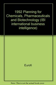 1992 Planning for Chemicals, Pharmaceuticals and Biotechnology (IBI international business intelligence)