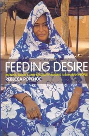 Feeding Desire: Fatness and Beauty in the Sahara