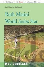 Ruth Marini World Series Star (Ruth Marini on the Mound)