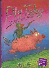 Pig Tales: Stories that Twist (Celebrate Reading, Vol A)