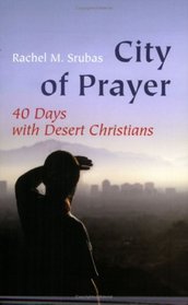 City of Prayer: Forty Days With Desert Christians