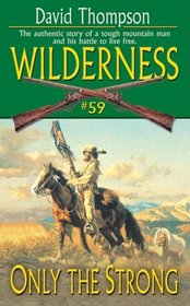 Only the Strong (Wilderness)