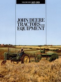 John Deere Tractors and Equipment: 1837-1959 (John Deere Tractors & Equipment, 1837-1959)