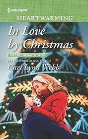 In Love by Christmas (City by the Bay, Bk 5) (Harlequin Heartwarming, No 309) (Larger Print)