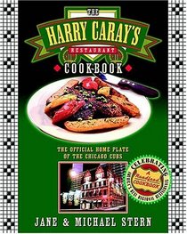 The Harry Caray's Restaurant Cookbook: The Official Home Plate of the Chicago Cubs