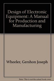 Design of Electronic Equipment: A Manual for Production and Manufacturing