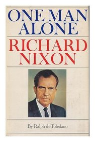 One Man Alone: Richard Nixon.