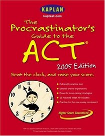 The Procrastinator's Guide to the ACT 2005