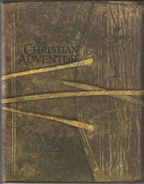 The Christian Adventure: A Bible Study From Pilgrims Progress