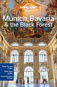 Munich, Bavaria & the Black Forest (Lonely Planet)
