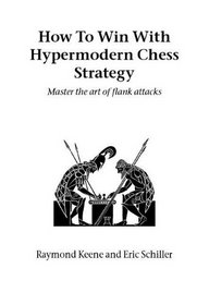 How To Win With Hypermodern Chess Strategy (Hardinge Simpole chess classics)