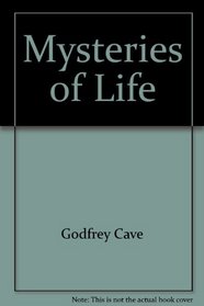Mysteries of Life