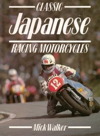 Classic Japanese Racing Motorcycles (Classic racing motorcycles)