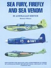 Sea Fury, Firefly & Sea Venom (Australian Airpower Collection Series)