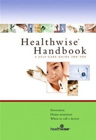 Healthwise Handbook: A Self-Care Guide for You, 16th Edition
