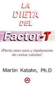 LA Dieta Del Factor-T