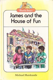 James and the House of Fun (Bears)