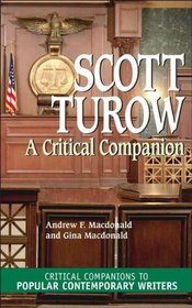 Scott Turow : A Critical Companion (Critical Companions to Popular Contemporary Writers)