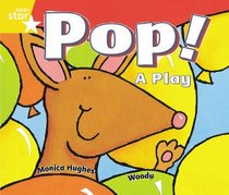 Pop! A Play: Year 1/P2 Yellow level (Rigby Star)