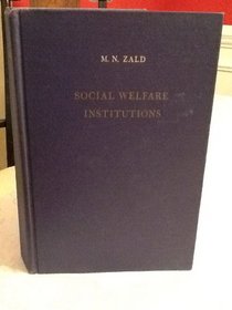 Social Welfare Institutions: A Sociological Reader