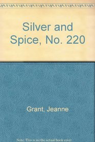 Silver And Spice (Second Chance at Love, No 220)