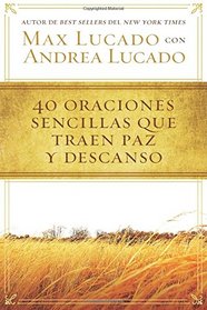 40 oraciones simples que brindan paz y descanso (Spanish Edition)