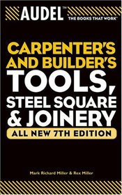 Audel Carpenters and Builders Tools, Steel Square, Joinery (Audel Technical Trades Series)