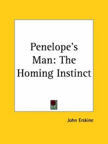 Penelope's Man: The Homing Instinct