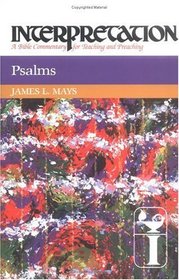 Psalms (Interpretation, a Bible Commentary for Teaching and Preaching)