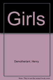 The Girls: A Tetralogy of Novels