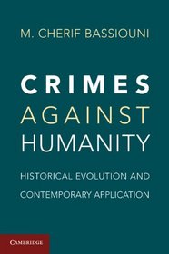 Crimes Against Humanity: Historical Evolution and Contemporary Application