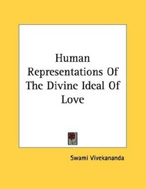 Human Representations Of The Divine Ideal Of Love