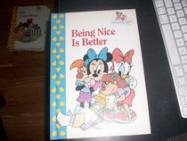 Being nice is better (Minnie 'n me, the best friends collection)